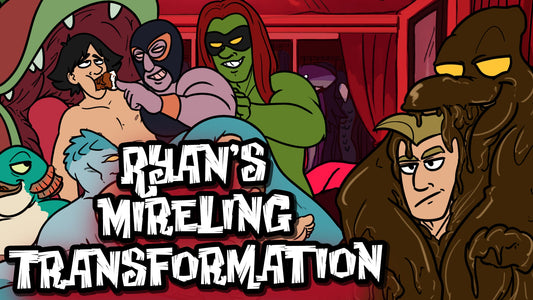 Ryan's Mireling Transformation (June 2021)