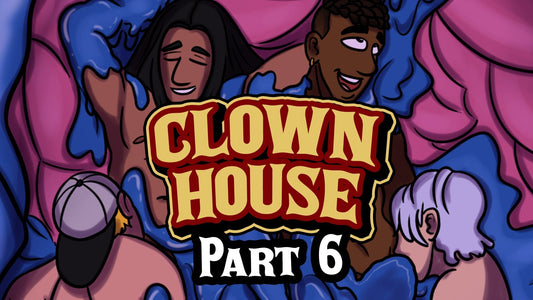 Clown House Part 6