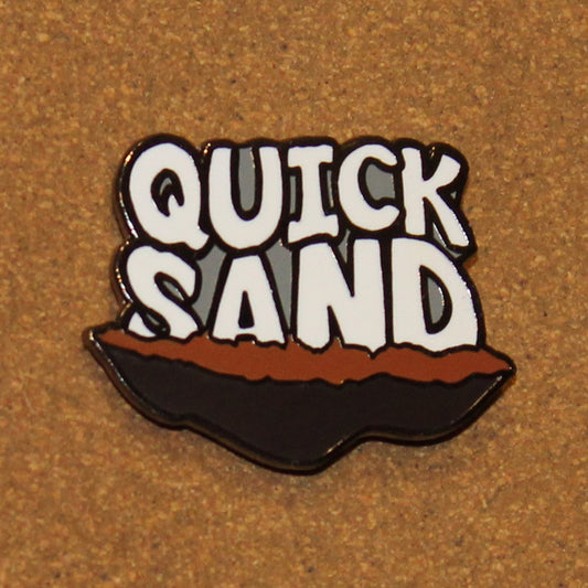 Quicksand Pin